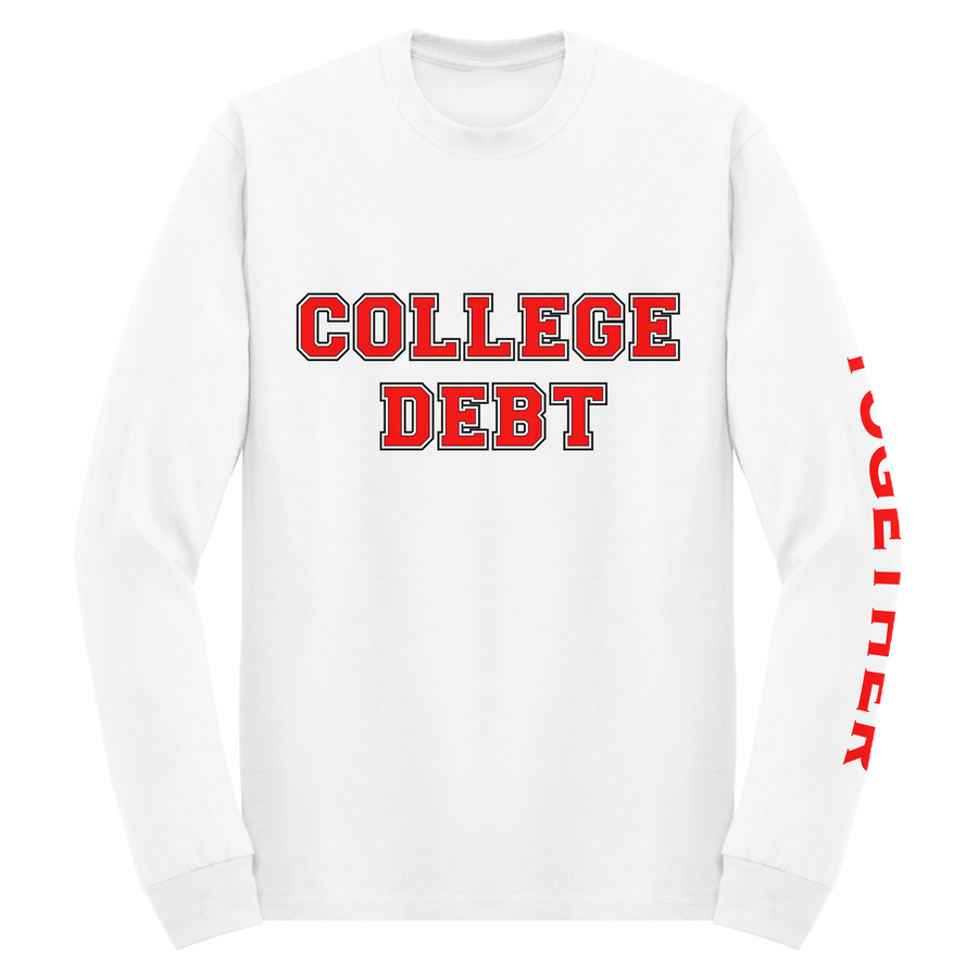 College Debt Long Sleeve T-Shirt